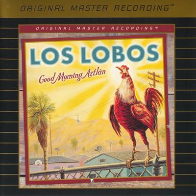 Los Lobos - Good Morning Aztlán (2002) [2003, MFSL Remastered, CD-Layer + Hi-Res SACD Rip]