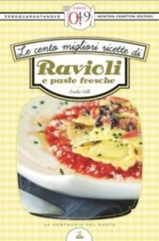 Emilia Valli – Le cento migliori ricette di ravioli e paste fresche