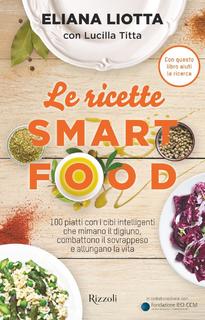 Eliana Liotta, Lucilla Titta - Le ricette Smartfood (2016)