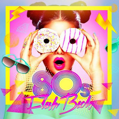 Various Artists - 80s Flash Back Hits (2016) [Official Digital Release]