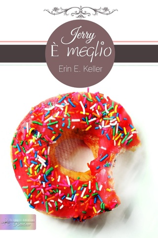 Erin E. Keller - Jerry è meglio (2014)