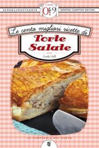 Emilia Valli - Le Cento Migliori Ricette Di Torte Salate (2012)